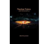 Nuclear Fatwa under International Law