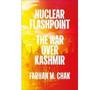 Nuclear Flashpoint: The War Over Kashmir