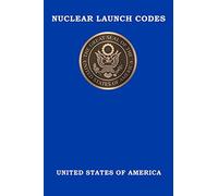 Nuclear Launch Codes: Top Secret Nuclear Launch Codes