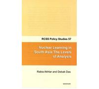 Nuclear Learning in South Asia: The Levels of Analysis (RCSS Policy Studies 57)