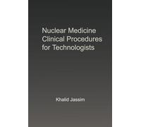 Nuclear Medicine Clinical Procedures for Technologists
