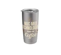 Nuclear Medicine Technologist Coffee Nuc Med Tech Apparel Stainless Steel Insulated Tumbler