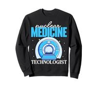 Nuclear Medicine Technologist Radiology Healthcare Sweatshirt