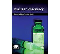 Nuclear Pharmacy: Concepts and Applications in Nuclear Pharmacy