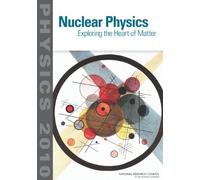 Nuclear Physics: Exploring the Heart of Matter (Physics 2010)