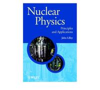 Nuclear Physics : Principles and Applications