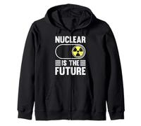 Nuclear Power NUCLEAR IS THE FUTURE Funny Activists Zip Hoodie