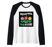 Nuclear Power Yes Please Smiling Flowers Clean Energy Raglan Baseball Tee
