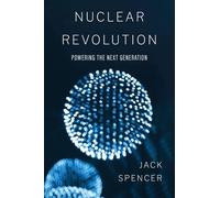Nuclear Revolution: Powering the Next Generation