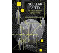 Nuclear Safety: A Human Factors Perspective