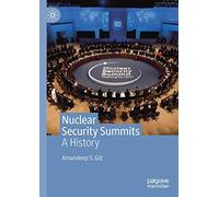 Nuclear Security Summits: A History