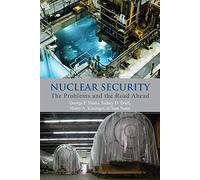 Nuclear Security: The Problems and the Road Ahead: 654 (Hoover Institution Press Publication (Paperback))