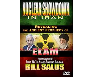 Nuclear Showdown in Iran, Revealing the Ancient Prophecy of Elam