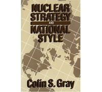 Nuclear Strategy and National Style