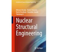 Nuclear Structural Engineering: 6 (An Advanced Course in Nuclear Engineering, 6)
