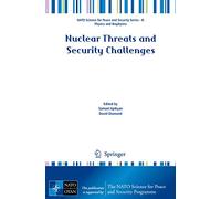 Nuclear Threats and Security Challenges (NATO Science for Peace and Security Series B: Physics and Biophysics)