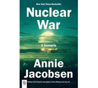 Nuclear War: A Scenario: A Scenario