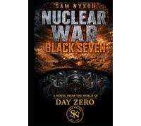 NUCLEAR WAR: BLACK SEVEN (Day Zero)