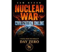 NUCLEAR WAR: CIVILIZATION ONLINE (Day Zero)