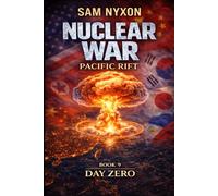 NUCLEAR WAR: PACIFIC RIFT (Day Zero)