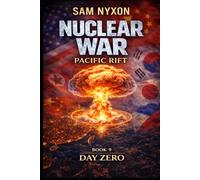 NUCLEAR WAR: PACIFIC RIFT (Day Zero)