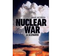 Nuclear War: The bestselling non-fiction thriller, shortlisted for the Baillie Gifford Prize 2024