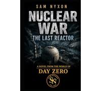 NUCLEAR WAR: THE LAST REACTOR (Day Zero)