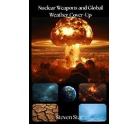 Nuclear Weapons and Global Weather Cover-Up