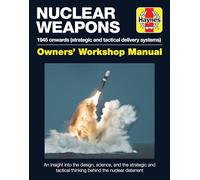 Nuclear Weapons Manual – All models from 1945 – Haynes