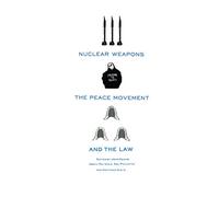 Nuclear Weapons, the Peace Movement and the Law – Macmillan