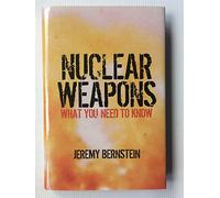 Nuclear Weapons: What You Need to Know