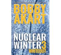 Nuclear Winter Whiteout: Post Apocalyptic Survival Thriller: 3