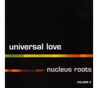 Nucleus Roots - Universal Love