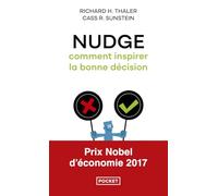Nudge : La méthode douce pour inspirer la bonne décision