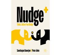 Nudge+ : Think, Before You Nudge