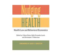 Nudging Health: Health Law and Behavioral Economics
