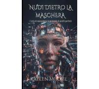 NUDI DIETRO LA MASCHERA: L'ARTE DI NASCONDERSI IN UN MONDO DI PROFILI PERFETTI