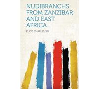 Nudibranchs from Zanzibar and East Africa... (Volume 11)