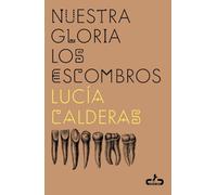 Nuestra gloria los escombros (Caballo de Troya)