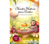 Nuestra historia para contar: un diario de recuerdos: Catarina encantadora: Madre/Hija