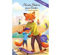 Nuestra historia para contar: un diario de recuerdos: Zorro amigable: Padre/Hijo (Defined by Love: An Adoption Story)