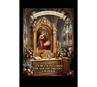 NUESTRA SEÑORA ALTAGRACIA: UN MES DE PLEGARIAS DE AGRADECIMIENTO Y PETICION
