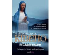 Nuestra Señora de Kibeho: María habla al mundo desde el corazón de África