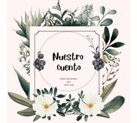 Nuestro cuento: Diario del primer año de la vida