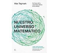 Nuestro universo matemático: En busca de la naturaleza última de la realidad (Conjeturas)