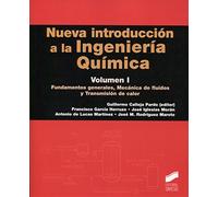 Nueva introducción a la Ingeniería Química: Fundamentos generales, Mecánica de fluidos y Transmisión de calor