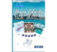 Nueva Zelanda Guía de viajes 2026