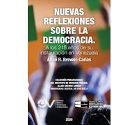 NUEVAS REFLEXIONES SOBRE LA DEMOCRACIA. A los 215 años de su instauracion en Venezuela