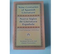 Nueve Siglos De Literatura Espanola: Nine Centuries of Spanish Literature - a Dual Language Anthology (Dover Dual Language Spanish)