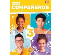 Nuevo Compañeros 3 - Libro del alumno + licencia digital. B1.1 (NUEVO COMPANEROS)
